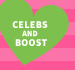 Celebs and Boost